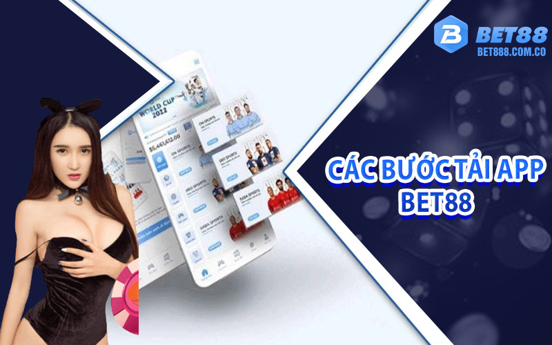 3 Bước Tải App Bet88 Kích Hoạt Ứng Dụng Trên Android/iOS