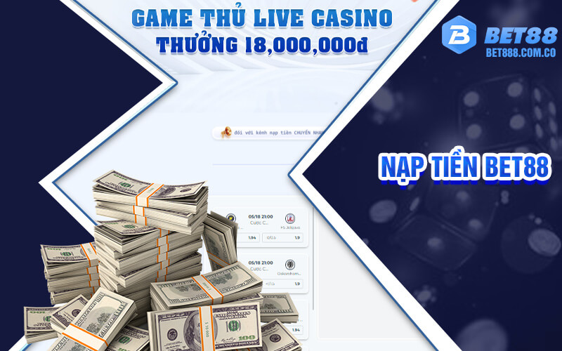 3 Phương Pháp Nạp Tiền Bet88 An Toàn, Hợp Pháp Nhất